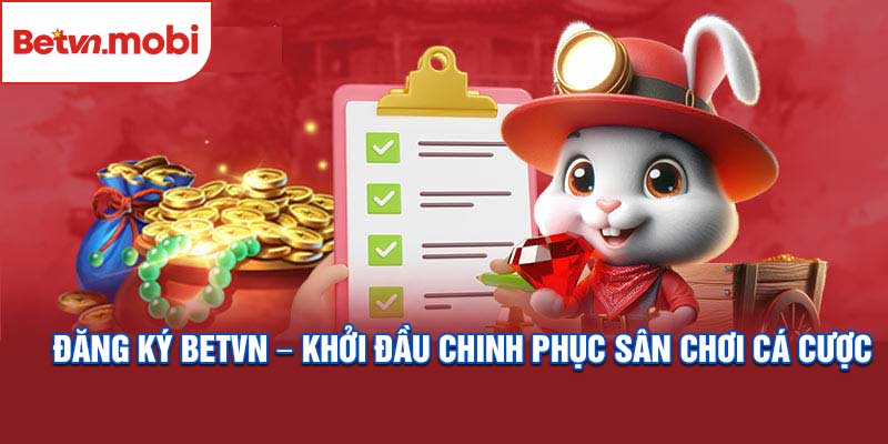 Đăng Ký Betvn