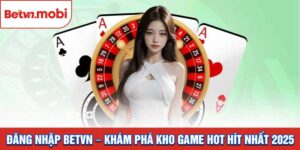 Đăng Nhập Betvn