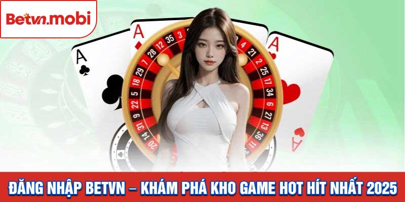 Đăng Nhập Betvn